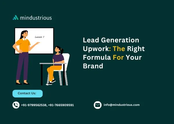 Mindustrious Blog - Lead Generation Upwork: The Right Formula For Your Brand Thumbnail